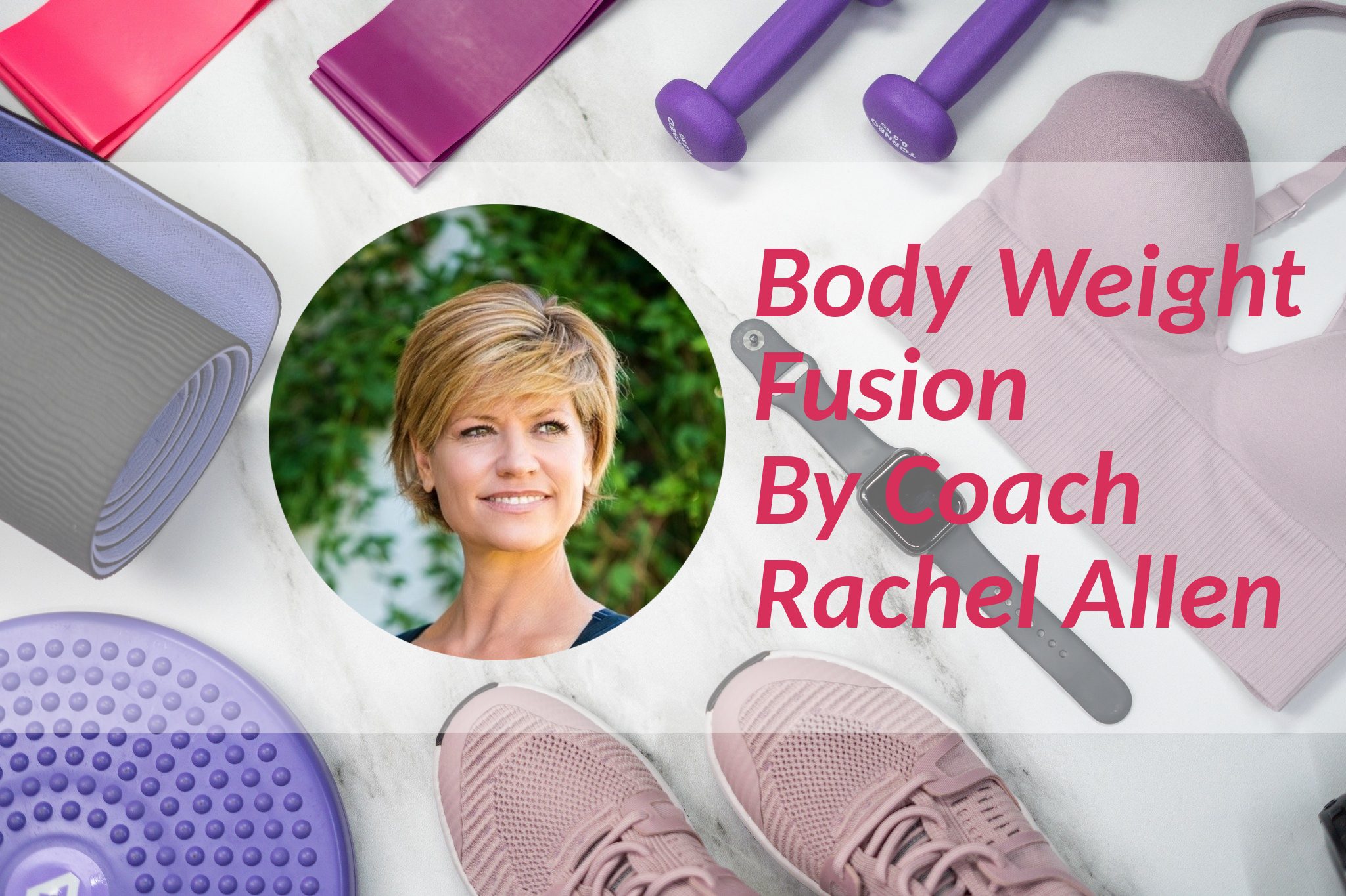 Body Weight Fusion with Rachel Allen at Wild Horse Ranch